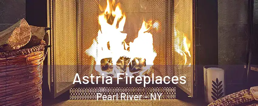  Astria Fireplaces Pearl River - NY