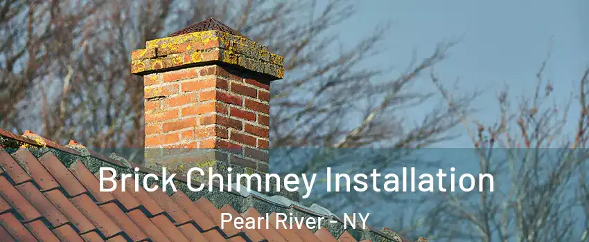  Brick Chimney Installation Pearl River - NY