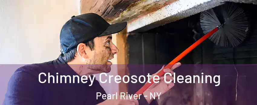  Chimney Creosote Cleaning Pearl River - NY