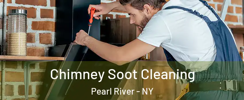  Chimney Soot Cleaning Pearl River - NY