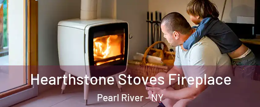  Hearthstone Stoves Fireplace Pearl River - NY