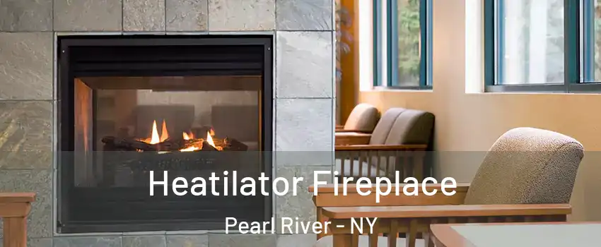  Heatilator Fireplace Pearl River - NY