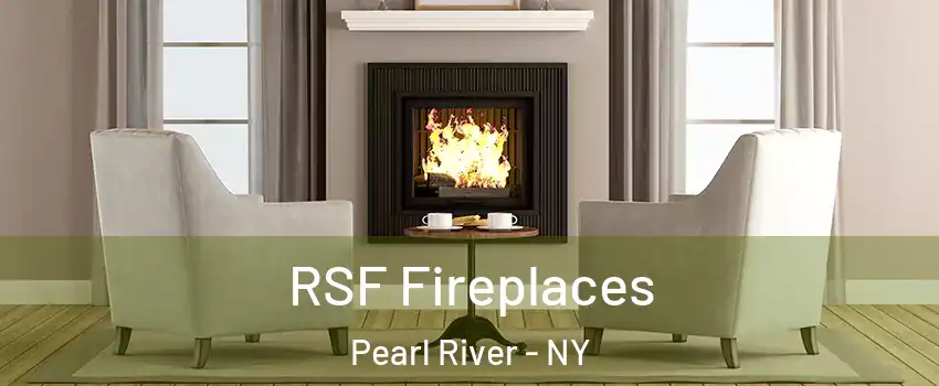  RSF Fireplaces Pearl River - NY