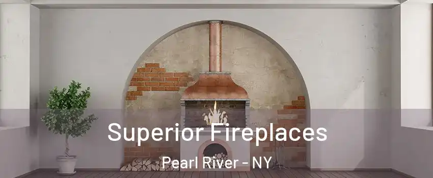  Superior Fireplaces Pearl River - NY