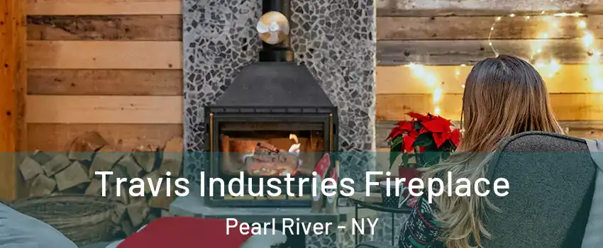  Travis Industries Fireplace Pearl River - NY